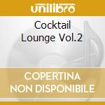 Cocktail Lounge Vol.2 cd