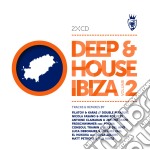 Deep & House Ibiza Vol. 2 (2 Cd)