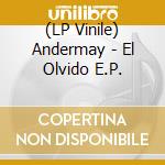 (LP Vinile) Andermay - El Olvido E.P. vinile