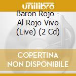 Baron Rojo - Al Rojo Vivo (Live) (2 Cd) cd