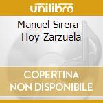 Manuel Sirera - Hoy Zarzuela cd musicale di Manuel Sirera