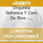 Orquesta Sinfonica Y Coro De Rtve - 50 Aniversario..(2 Cd) cd
