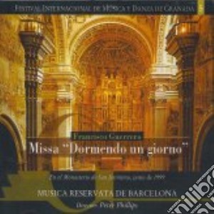 Francisco Guerrero - Missa Dormendo Un Giorno cd musicale di Francisco Guerrero
