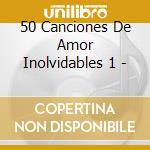 50 Canciones De Amor Inolvidables 1 - cd