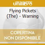 Flying Pickets (The) - Warning cd musicale di Flying Pickets