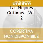 Las Mejores Guitarras - Vol. 2 cd