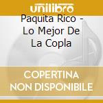 Paquita Rico - Lo Mejor De La Copla cd musicale