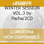 WINTER SESSION VOL.3 by Pacha/2CD cd