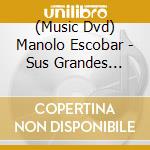 (Music Dvd) Manolo Escobar - Sus Grandes Exitos cd