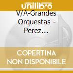 V/A-Grandes Orquestas  - Perez Prado,Edmundo Ros,Ray Conniff,Xavier Cugat... cd