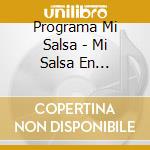 Programa Mi Salsa - Mi Salsa En Descarga Vol.I cd