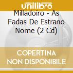 Milladoiro - As Fadas De Estrano Nome (2 Cd) cd