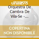 Orquestra De Cambra De Vila-Se - Simfonia Barroca cd musicale di Orquestra De Cambra De Vila