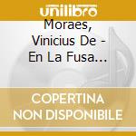 Moraes, Vinicius De - En La Fusa Vol.2 cd
