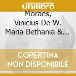 Moraes, Vinicius De W. Maria Bethania & Toquinho - En La Fusa cd musicale di DE MORAES VINICIUS