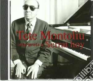 Tete Montoliu - Interpretando A Serrat Hoy cd musicale di Montoliu Tete