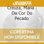 Creuza, Maria - Da Cor Do Pecado cd