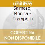 Salmaso, Monica - Trampolin cd