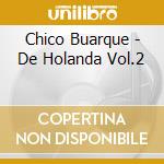 Chico Buarque - De Holanda Vol.2 cd musicale di BUARQUE CHICO