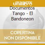 Documentos Tango - El Bandoneon cd