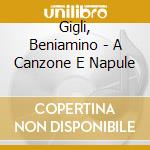 Gigli, Beniamino - A Canzone E Napule cd