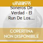 Soneros De Verdad - El Run De Los Soneros cd