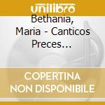 Bethania, Maria - Canticos Preces Suplicas cd