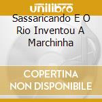 Sassaricando E O Rio Inventou A Marchinha cd musicale di SASSARICANDO