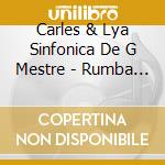 Carles & Lya Sinfonica De G Mestre - Rumba Y Delincuencia cd