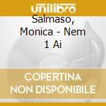 Salmaso, Monica - Nem 1 Ai cd