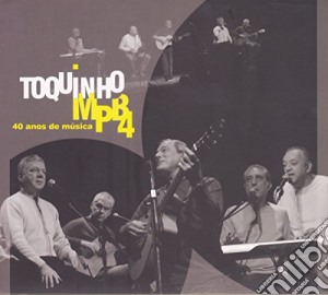 (Music Dvd) Toquinho & Mpb 4 - 40 Anos De Musica cd musicale di Toquino & mpb4