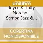 Joyce & Tutty Moreno - Samba-Jazz & Outras Bossas cd musicale di Joyce & tutty moreno
