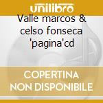 Valle marcos & celso fonseca 'pagina'cd cd