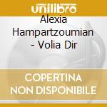 Alexia Hampartzoumian - Volia Dir cd