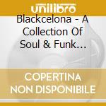 Blackcelona - A Collection Of Soul & Funk Music From The City Of Barcelona cd musicale di Blackcelona