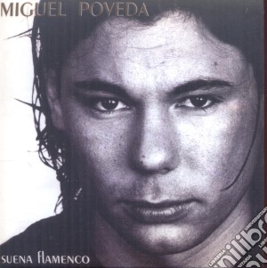 Miguel Poveda - Suena Flamenco (New Edition) cd musicale di Miguel Poveda