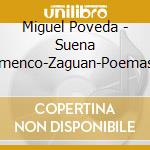 Miguel Poveda - Suena Flamenco-Zaguan-Poemas Del Ex (3 Cd) cd