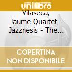 Vilaseca, Jaume Quartet - Jazznesis - The Music Of Genesis 1970-1974 cd musicale di Vilaseca, Jaume Quartet