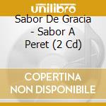Sabor De Gracia - Sabor A Peret (2 Cd) cd