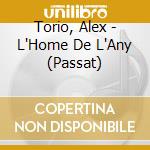 Torio, Alex - L'Home De L'Any (Passat) cd