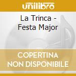 La Trinca - Festa Major cd