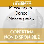 Messengers - Dance! Messengers Sing.. cd