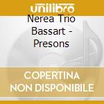 Nerea Trio Bassart - Presons cd