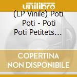 (LP Vinile) Poti Poti - Poti Poti Petitets (Turquoise Vinyl) vinile