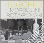 Morricone / Rota / Piovani - Tugores