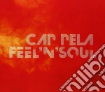 Cap Pela - Feel'n'soul cd