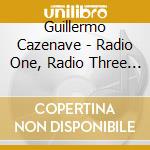 Guillermo Cazenave - Radio One, Radio Three And Bbc Recordings cd