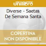 Diverse - Saetas De Semana Santa cd