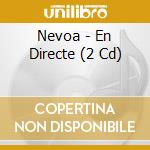 Nevoa - En Directe (2 Cd) cd