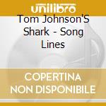 Tom Johnson'S Shark - Song Lines cd